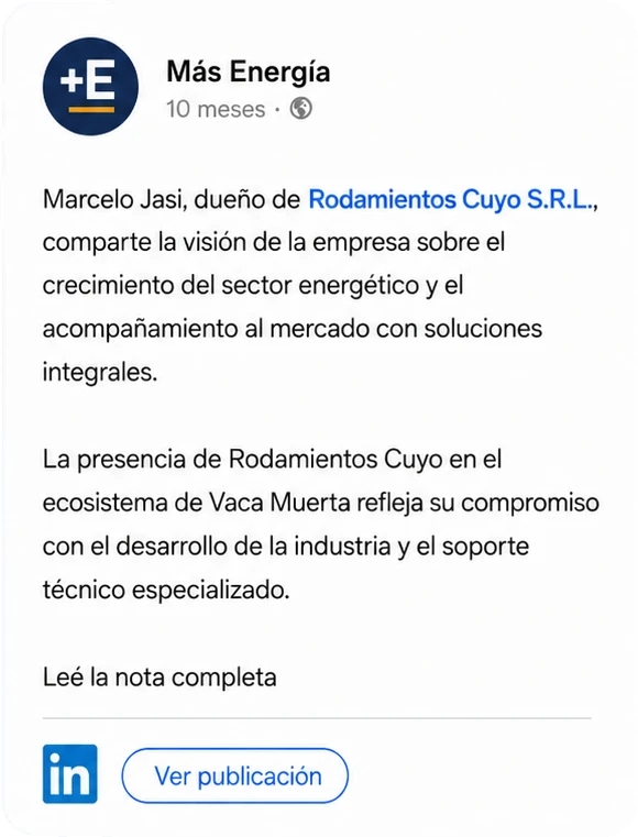 Publicación de LinkedIn de Más Energía: Marcelo Jasi, dueño de Rodamientos Cuyo S.R.L., comparte la visión de la empresa sobre el crecimiento del sector energético y el acompañamiento al mercado con soluciones integrales
